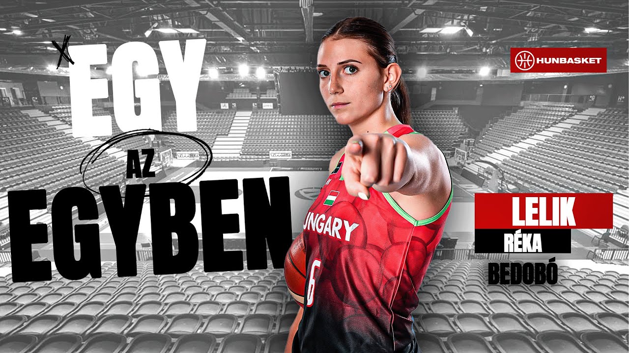 Egy Az Egyben #1: Lelik Réka | Hunbasket