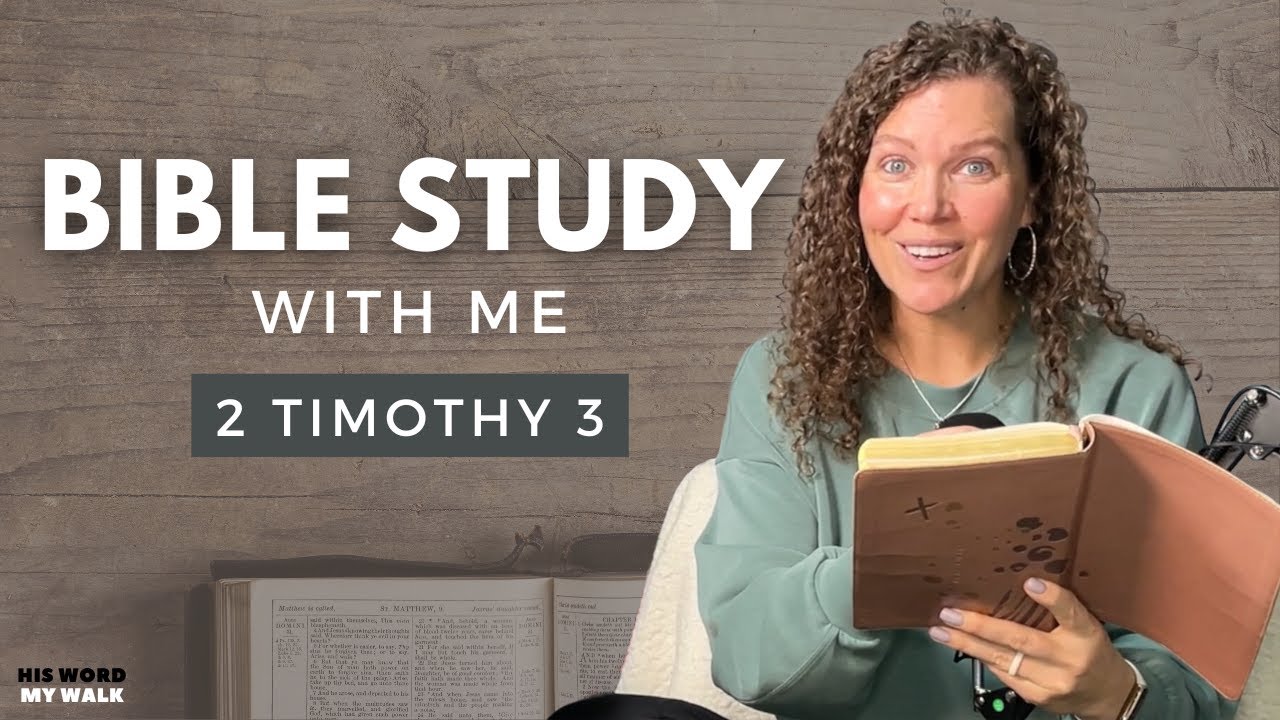 2 Timothy 3 | ALL Scripture Is Inspired By God! [Bible Study WITH Me]