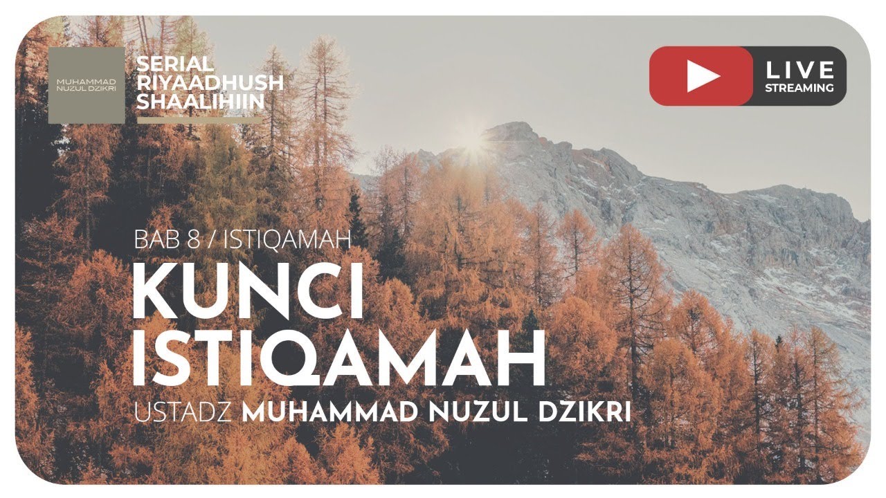 231. KUNCI ISTIQAMAH | Riyaadhush Shaalihiin