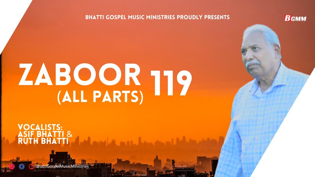 Zaboor 119 (All parts ) || Asif Bhatti and Ruth Asif || Bhatti Gospel Music Ministries || 2024