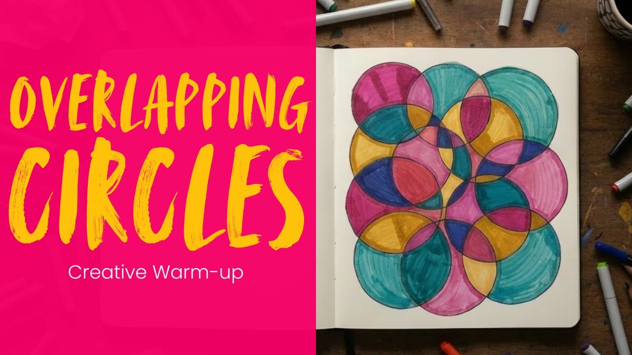 Overlapping Circles Art Warm-Up: Easy Creative Exercise to Boost Your Flow