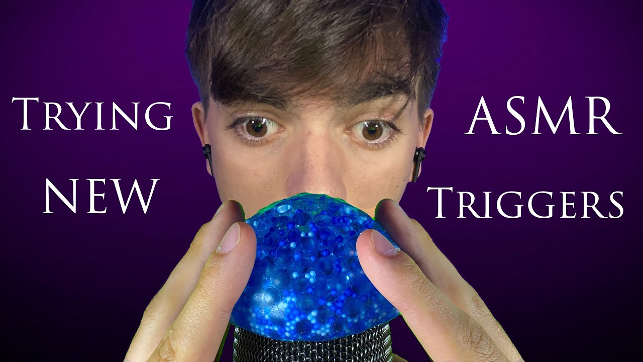 new ASMR triggers to re-gain your tingles