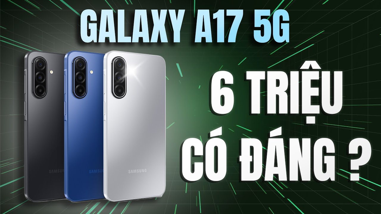 Đập Hộp Galaxy A17 5G - 6 Triệu Màn Amoled 90Hz, Camera OIS, Exynos 1330 Liệu Có Đáng?