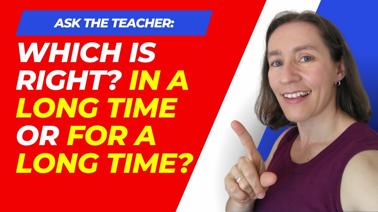 Which is right - IN a long time, or FOR a long time?