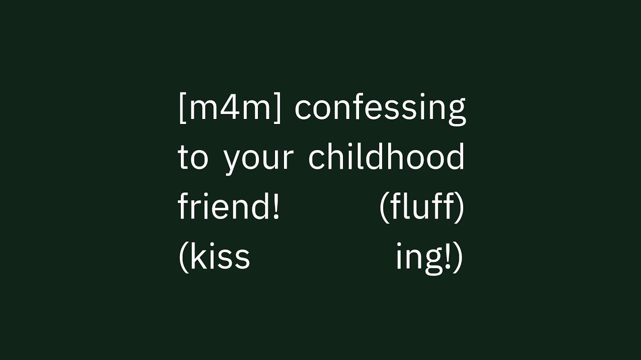 [m4m] confessing to your childhood friend! (fluff)(kissing!)