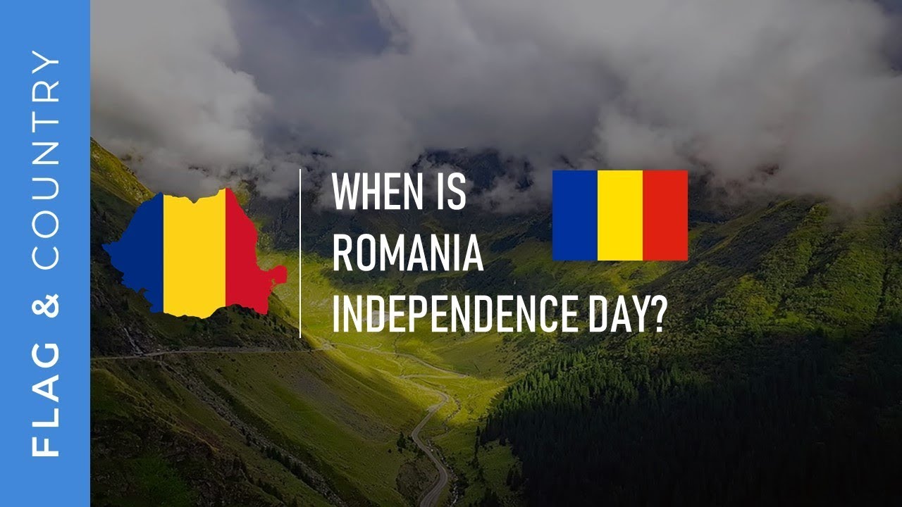 When is Romania independence day? │ Flag and Country