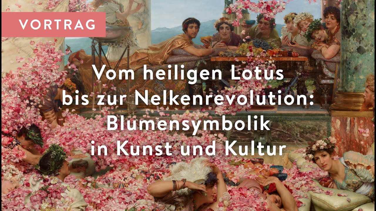 »Blumensymbolik in Kunst und Kultur« • Vortrag • Kunsthalle München