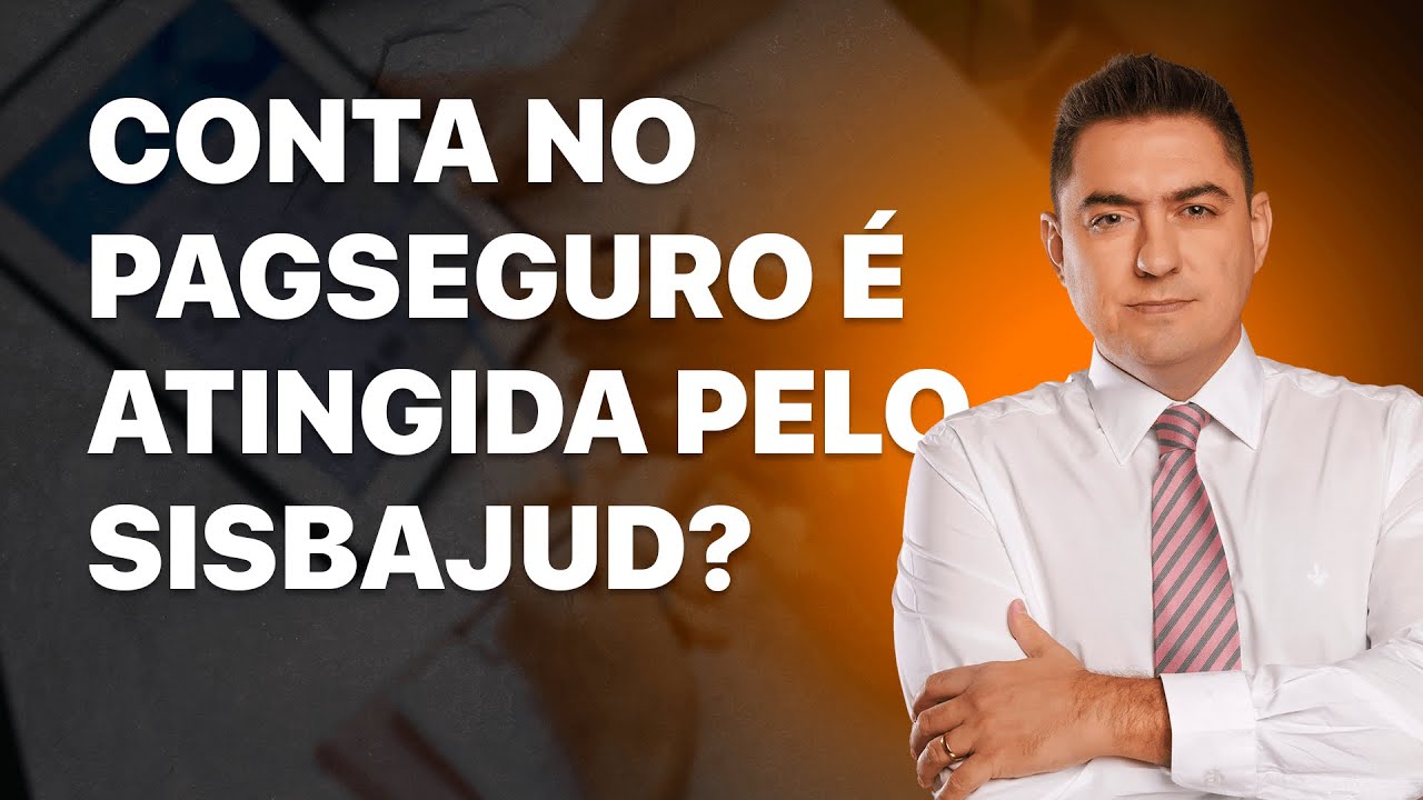 Conta no PagSeguro &eacute; atingida pelo SISBAJUD?