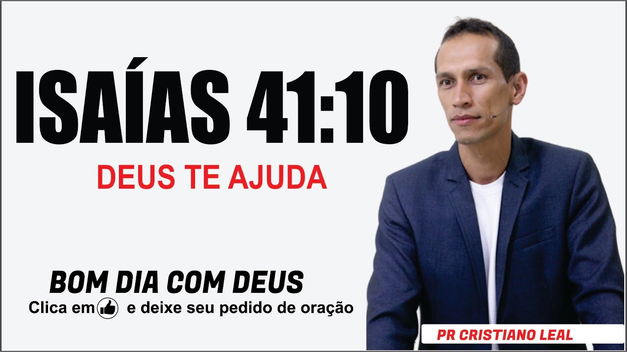 ISA&Iacute;AS 41:10 - DEUS TE AJUDA E TE SUSTENTA