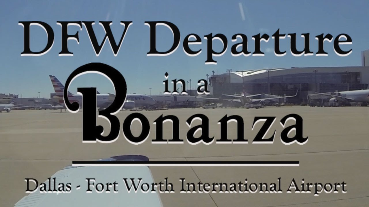 DFW Departure in a Bonanza