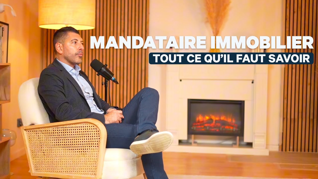 Mandataire immobilier : tout ce qu’il faut savoir avant de se lancer (conseils et réalités)