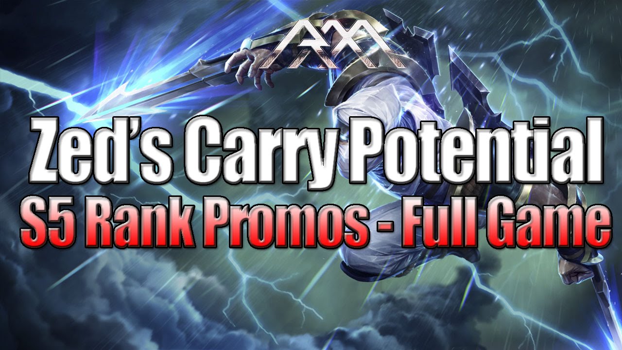 Zed's Carry Potential - Season 5 Ranked Promos - League of Legends