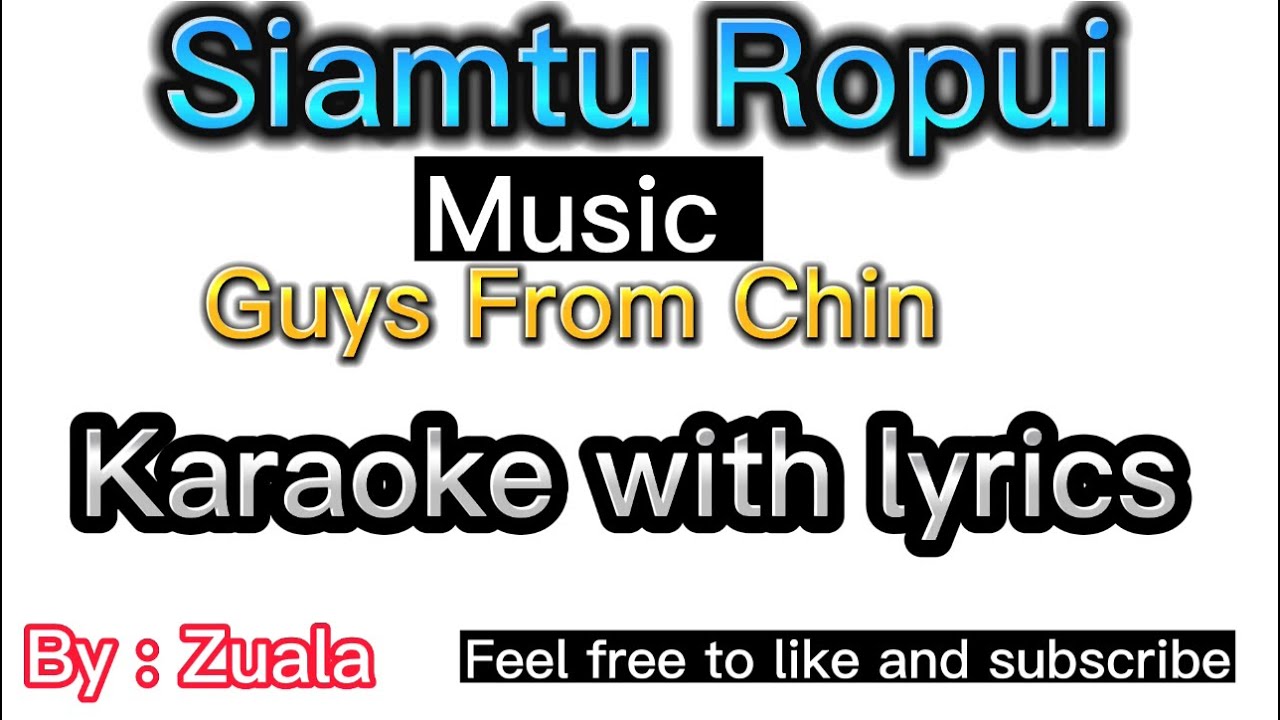 Siamtu Ropui Karaoke with Lyrics || Guys From Chin