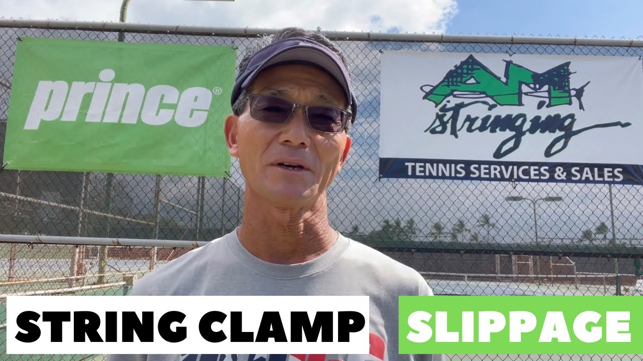 Racquet Stringing [String Clamp Slippage]