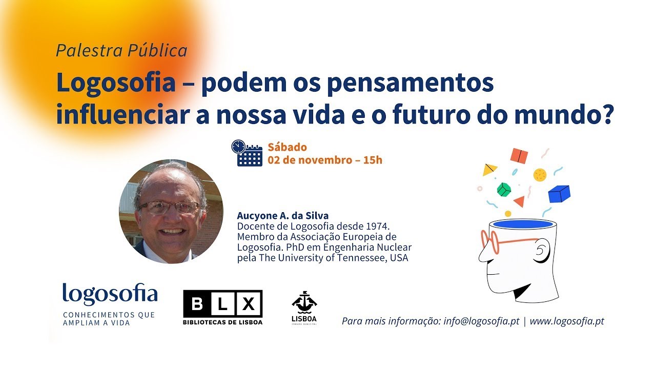 Logosofia – podem os pensamentos influenciar nossa vida e o futuro do mundo? (Lisboa)