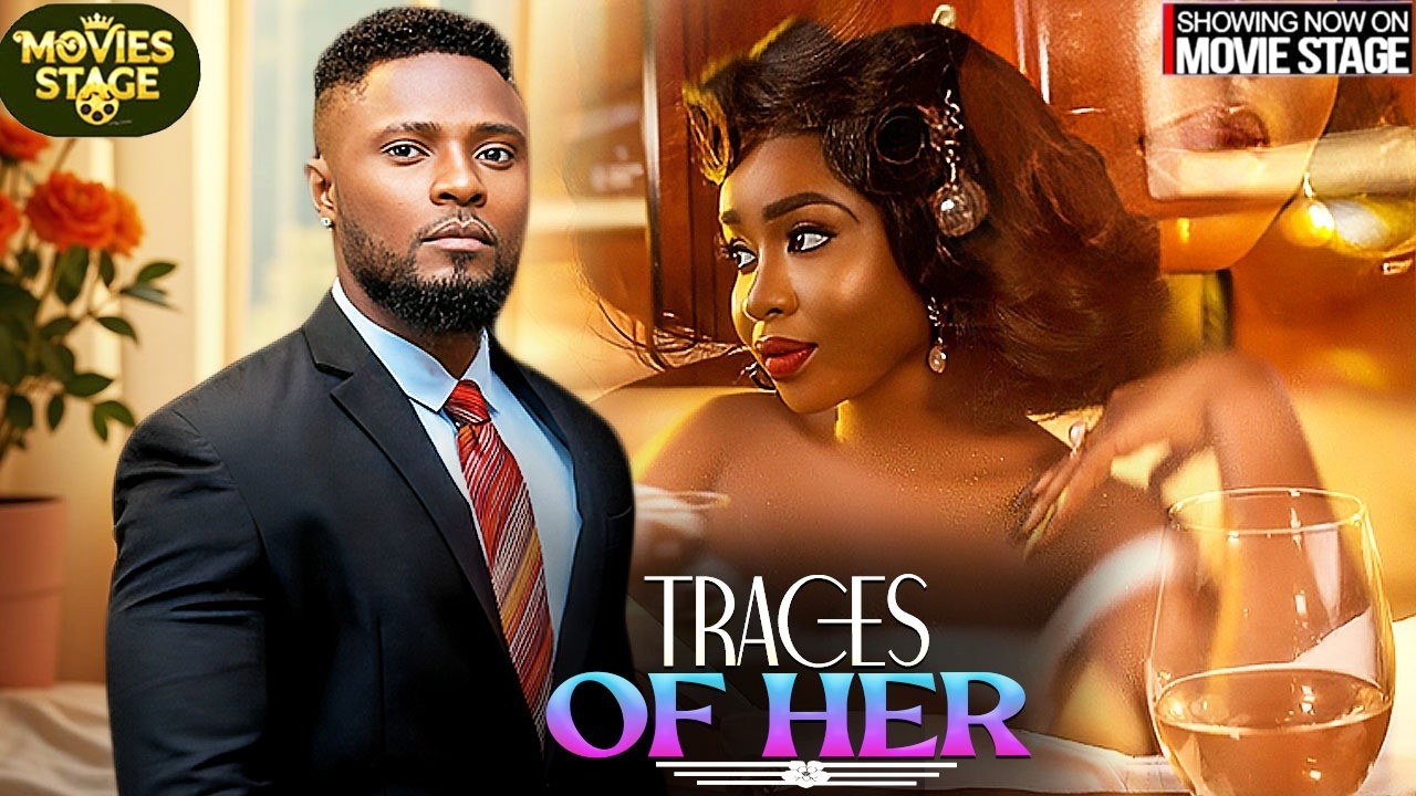 TRACES OF HER | MAURICE SAM , DEBBY FELIX- Latest Nollywood Full Movie 2026