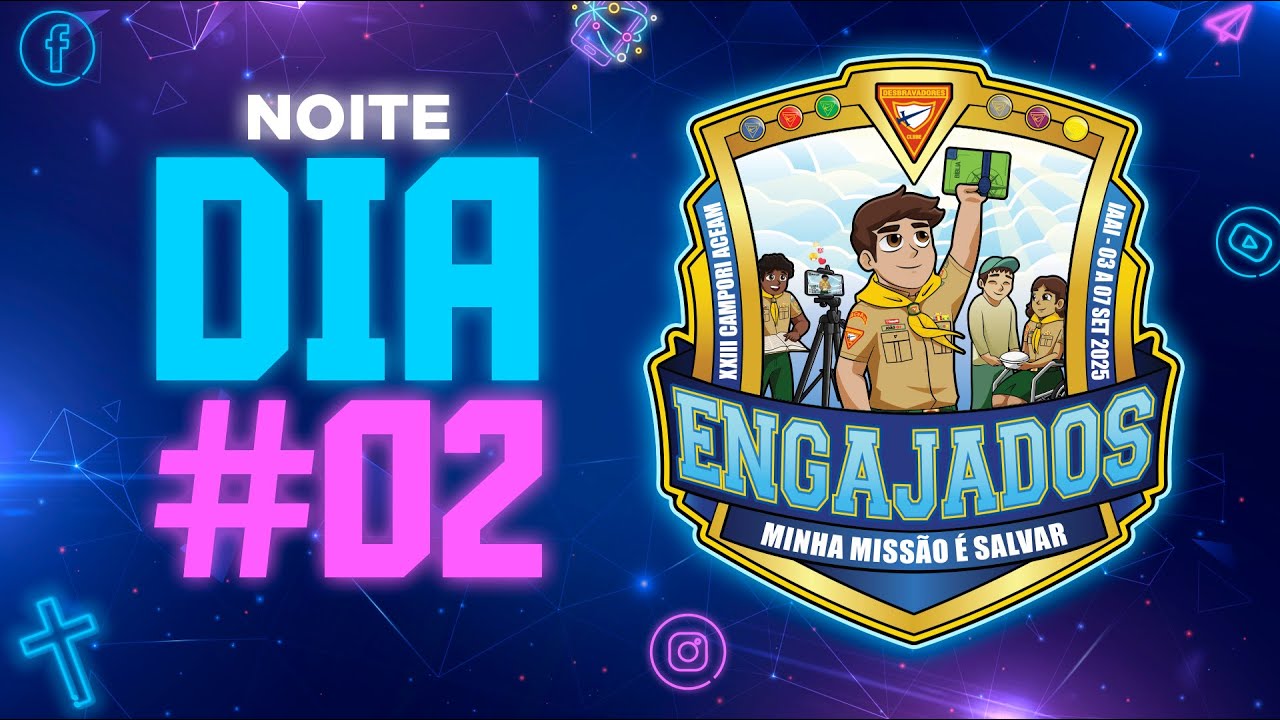DIA 02 - NOITE | XXIII Campori ACeAm 2025 - Engajados