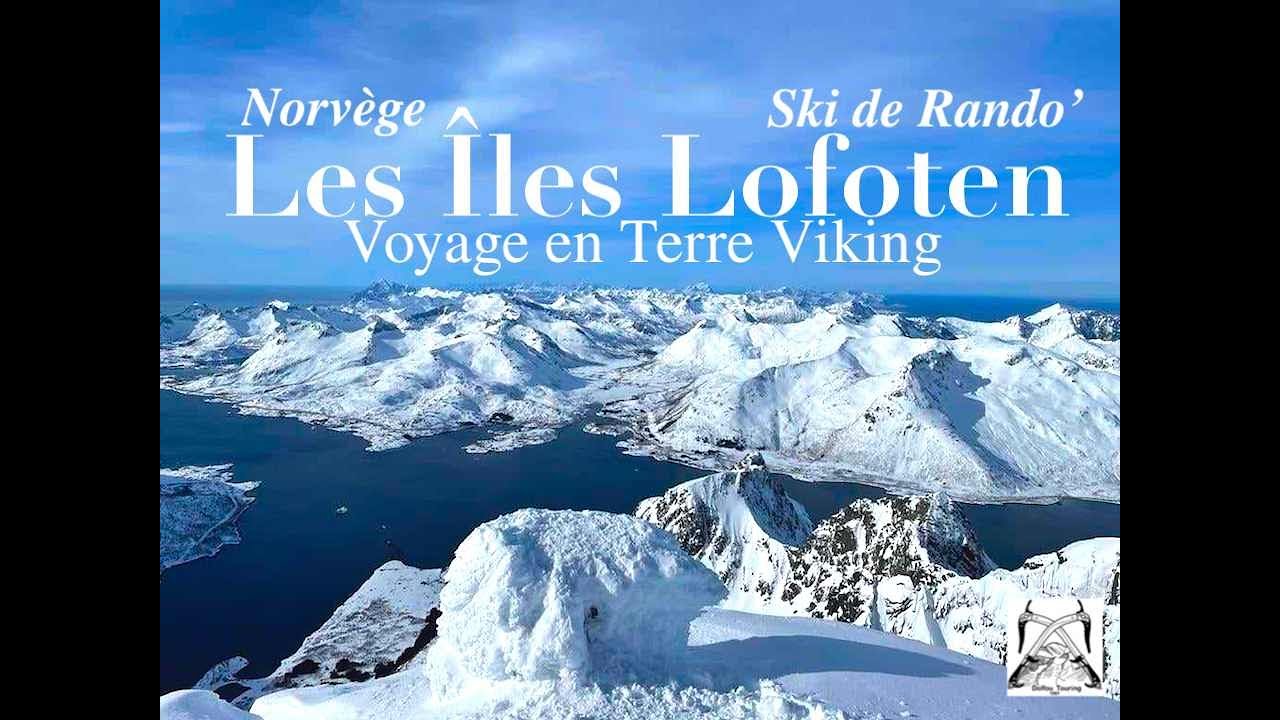 Les îles Lofoten ❄️ Voyage en Terre Viking 🪓 Ski de Rando' ⛷️ (Avril 2023)