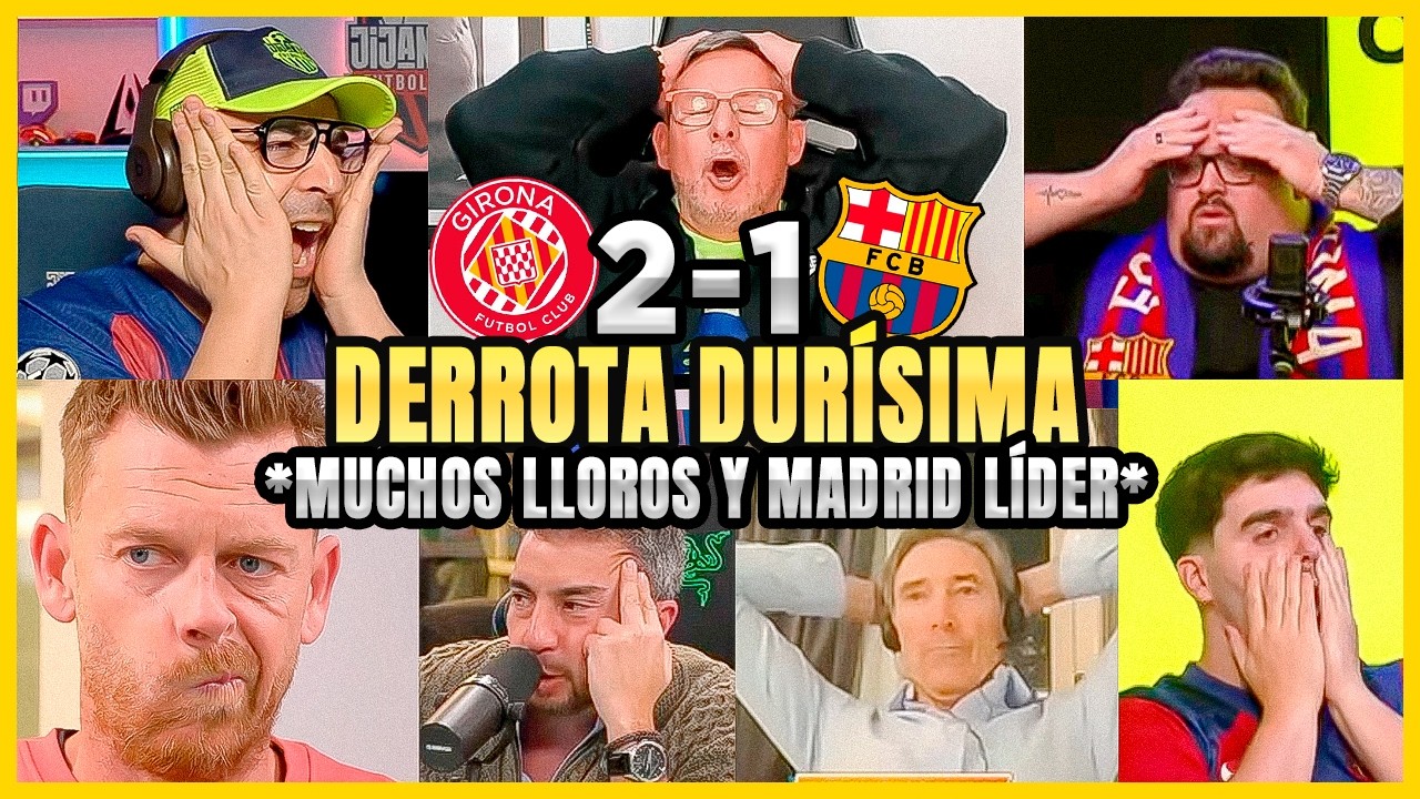 😂REACCIONES Y LLOROS CULÉS AL GIRONA 2-1 FC BARCELONA | REAL MADRID LÍDER | LALIGA 😭🔥