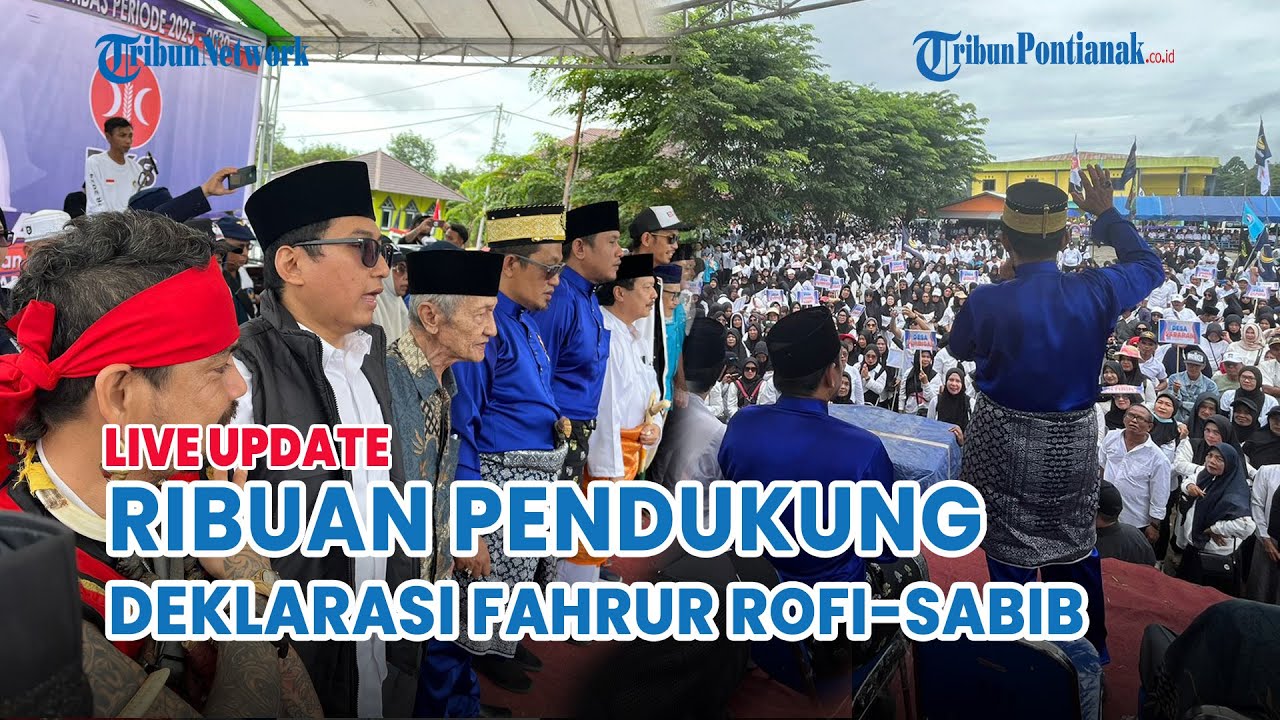 🔴 Fahrur Rofi-Sabib Deklarasi Bersama Ribuan Pendukung dalam Pilkada Sambas 2024