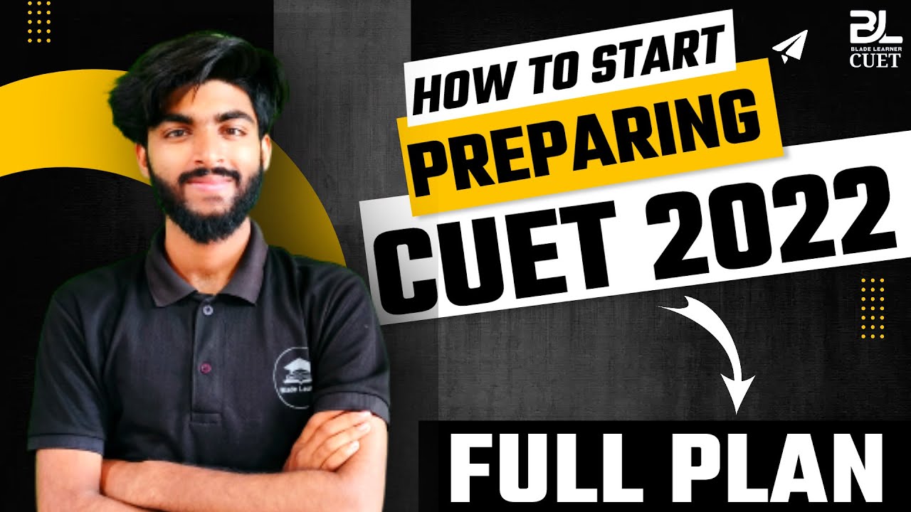 How To Prepare For CUET | CUET 2022 | CUET 2022 Preparation Strategy