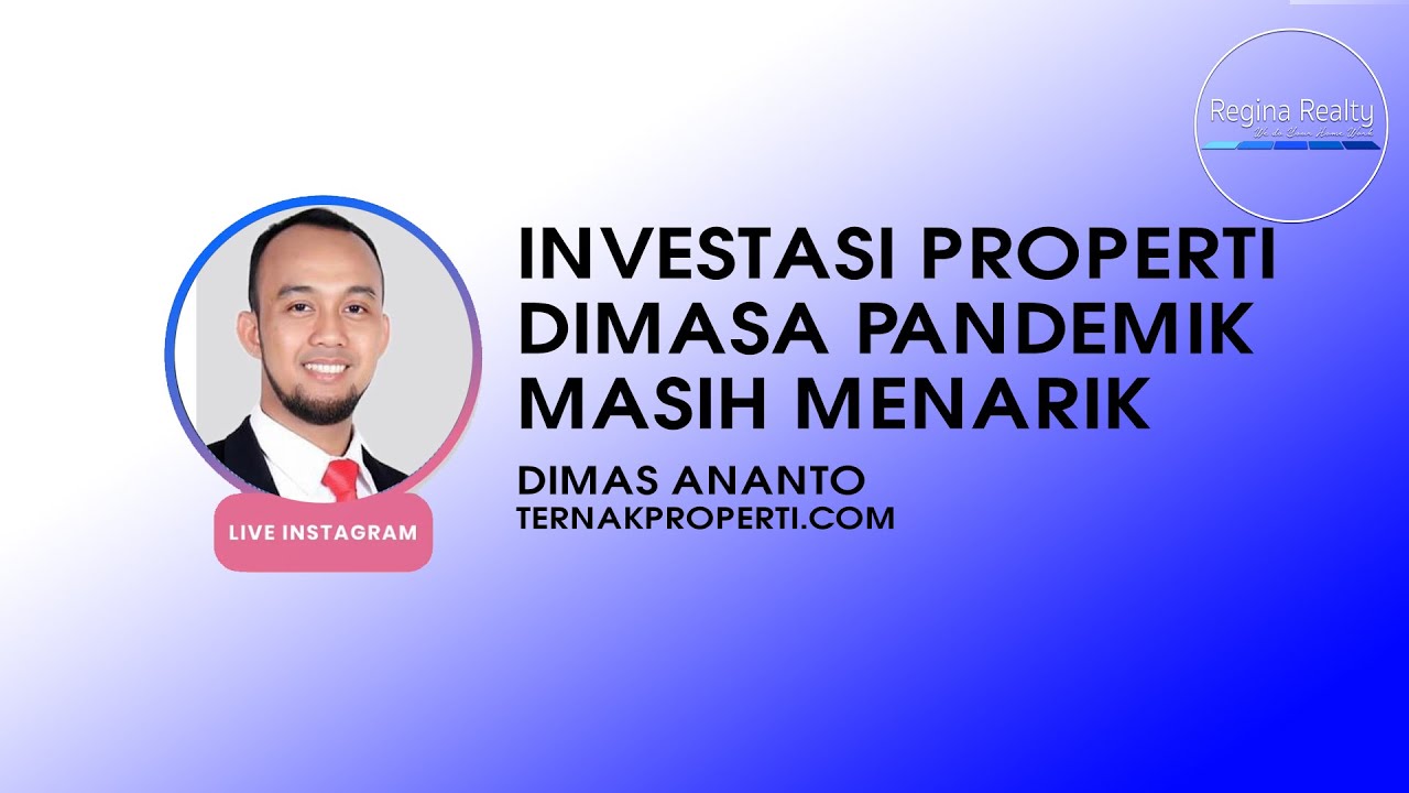 Investasi Properti Dimasa Pandemik Masih Menarik - Dimas Ananto
