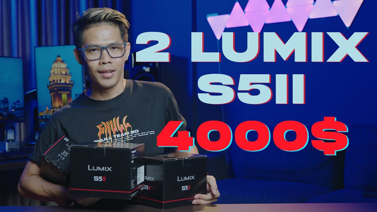 ជះ៤ពាន់ដុល្លារ ទិញ Lumix S5ii ២គ្រាប់មកបកកេស