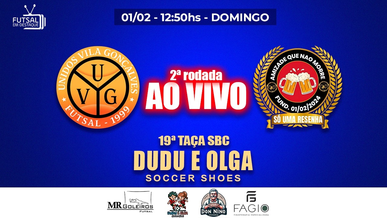 TAÇA SBC DUDU E OLGA - SÓ UMA RESENHA X VILA GONÇALVES - 2ª RODADA 