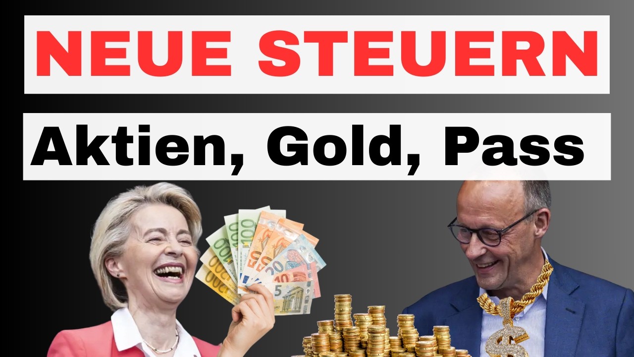 Neue STEUERN auf Aktien, Gold und Staatsbürgerschaft - Es betrifft ALLE