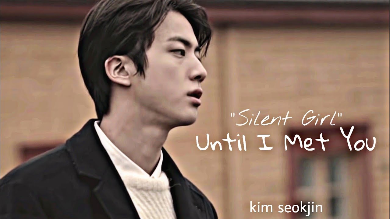 • Seokjin FF | Until I Met You; 