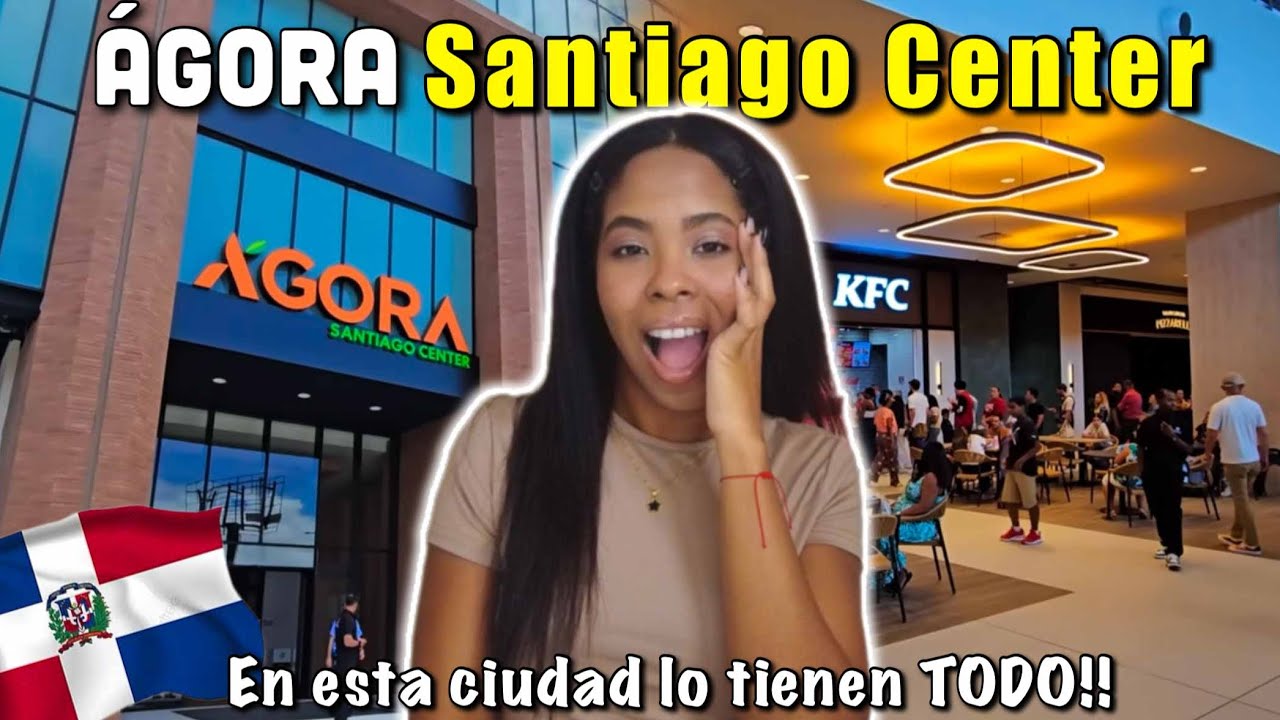 CUBANA Impresionada con el ÁGORA SANTIAGO Center en Rep Dominicana