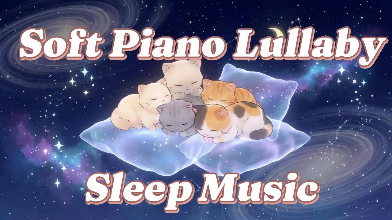 Soft Piano Baby Sleep Music ⭐Soft Lullaby Music for Babies ⭐Updated Baby Nursery Rhymes Relaxing