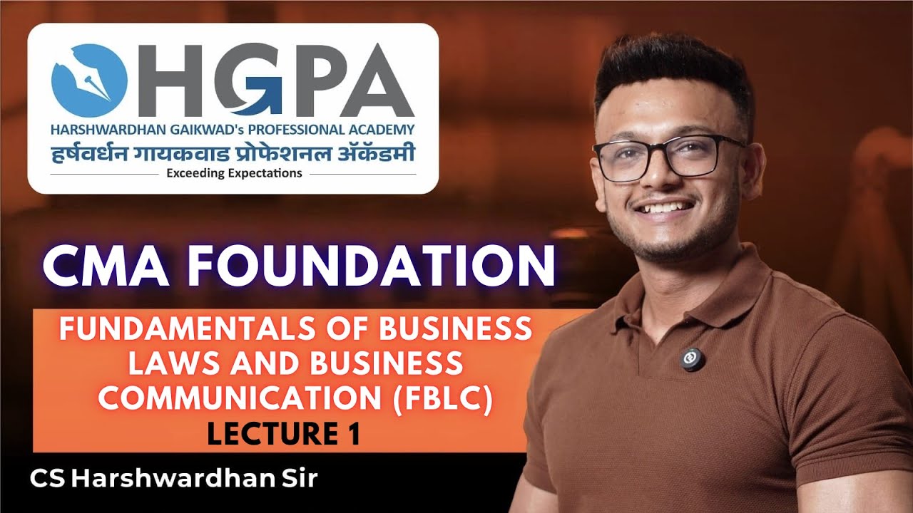 CMA Foundation FBLC | Lecture 1 | Business Laws & Communication | CS Harshwardhan Sir