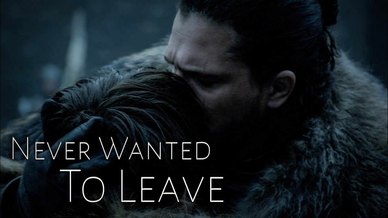 Game Of Thrones || Never Wanted To Leave