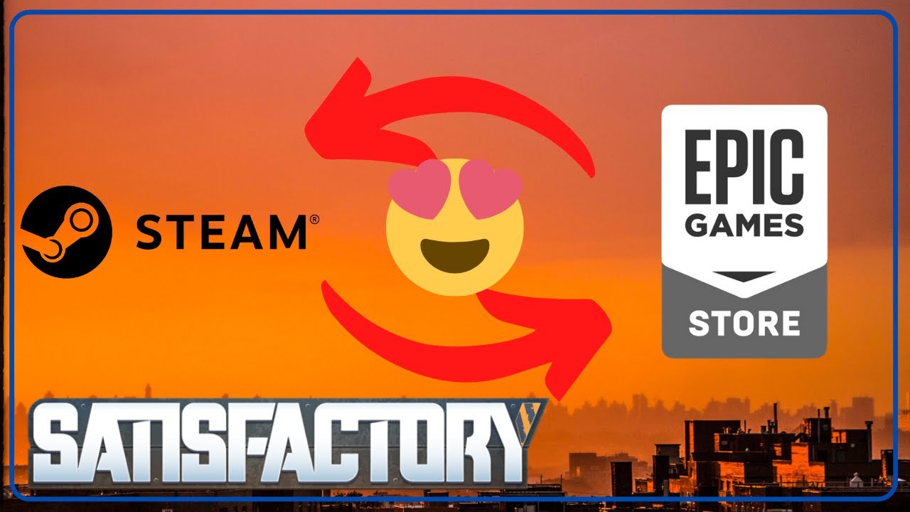 COMO COPIAR la PARTIDA de SATISFACTORY de EPIC store a STEAM (y viceversa)