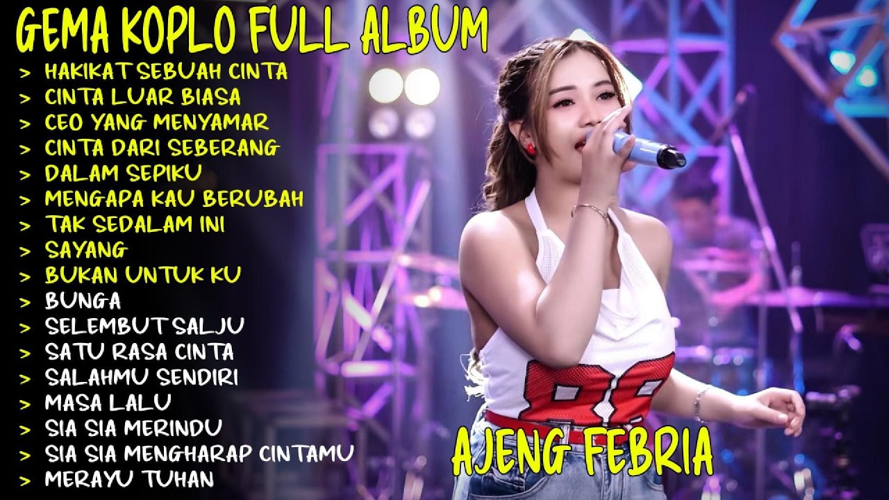 CINTA LUAR BIASA - CINTA DARI SEBERANG - AJENG FEBRIA GEMA NADA DANGDUT KOPLO FULL ALBUM TERBARU!