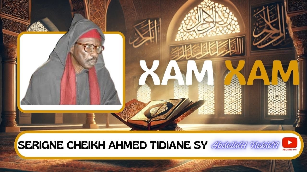 XAMXAM SI DIAMANOY TAY LOU MATA XAM PAR SERIGNE CHEIKH T SY