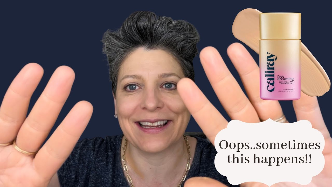 CALIRAY Freedreaming Clean Blurring Skin Tint ...OOPS...sometimes this is what happens!