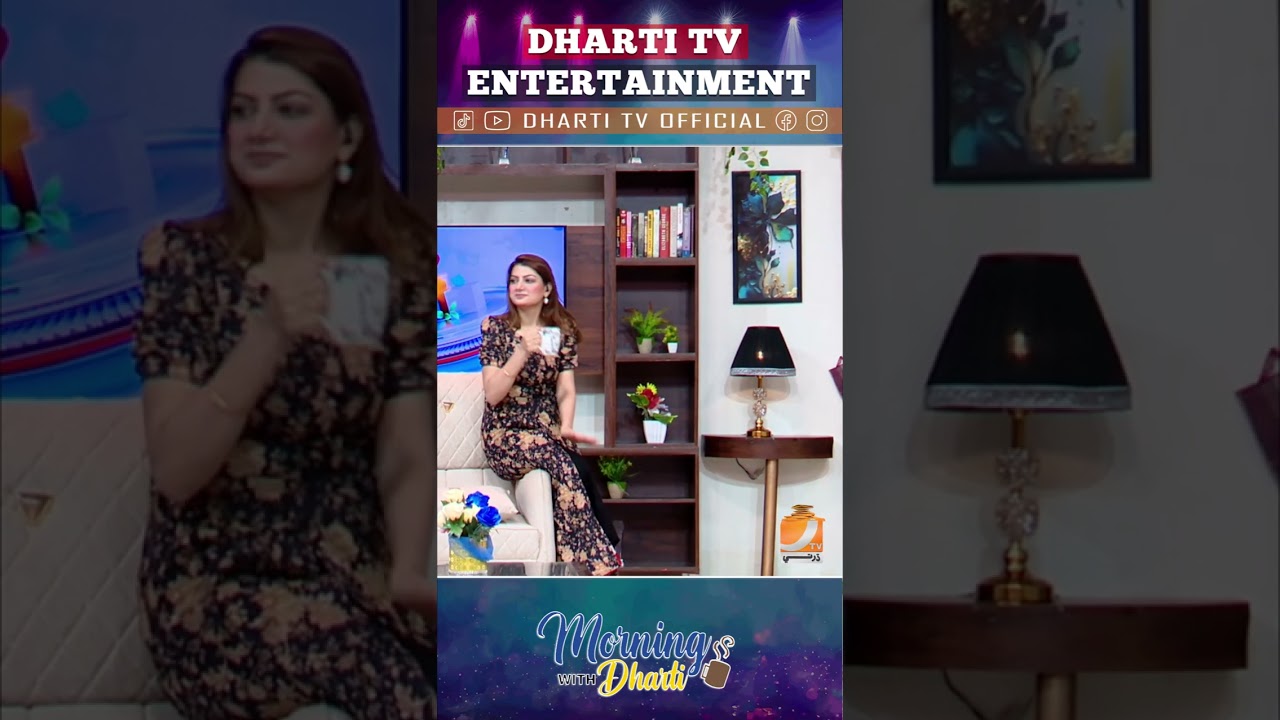 Morning With Dharti l Host: Mehwish Qureshi l Reels l Dharti TV