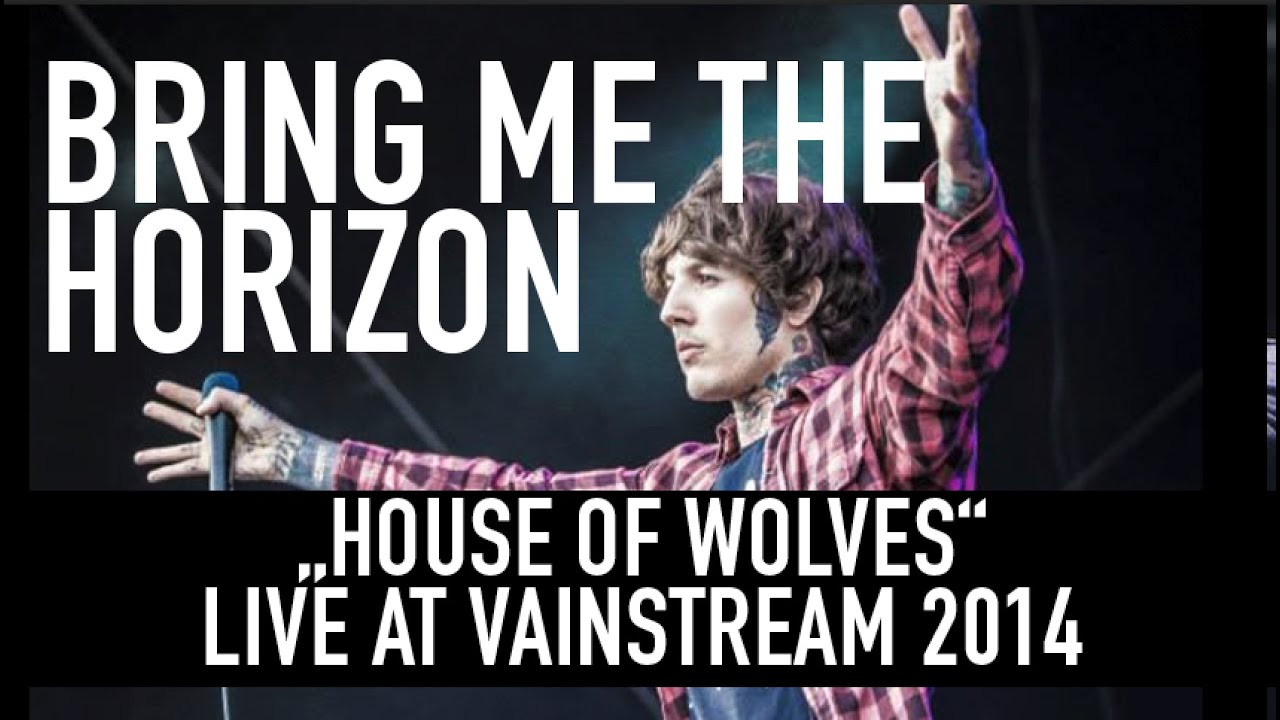 Bring Me the Horizon | House of Wolves | Official Livevideo | Vainstream 2014
