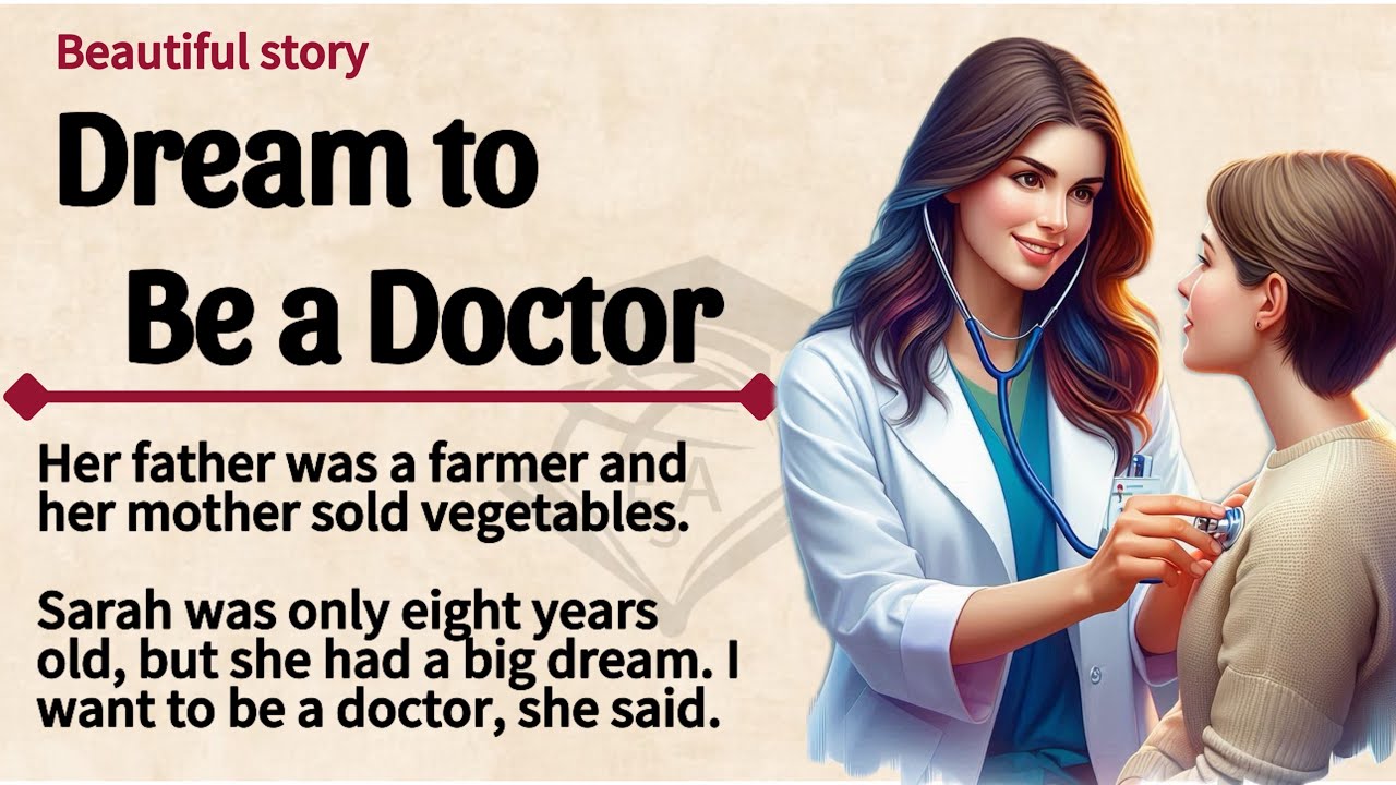 ⚕️ Dream to Be a Doctor❤️ | 📖 Graded Reader | 🎧 English Listening Practice | ✅Education & Life Goals