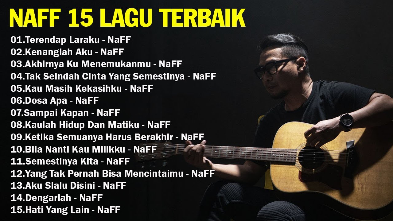 BEST OF NAFF - Terendap Laraku / Kenanglah Aku