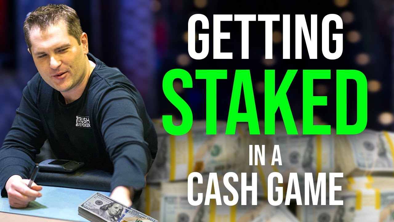 Should You Get Staked In A Cash Game?