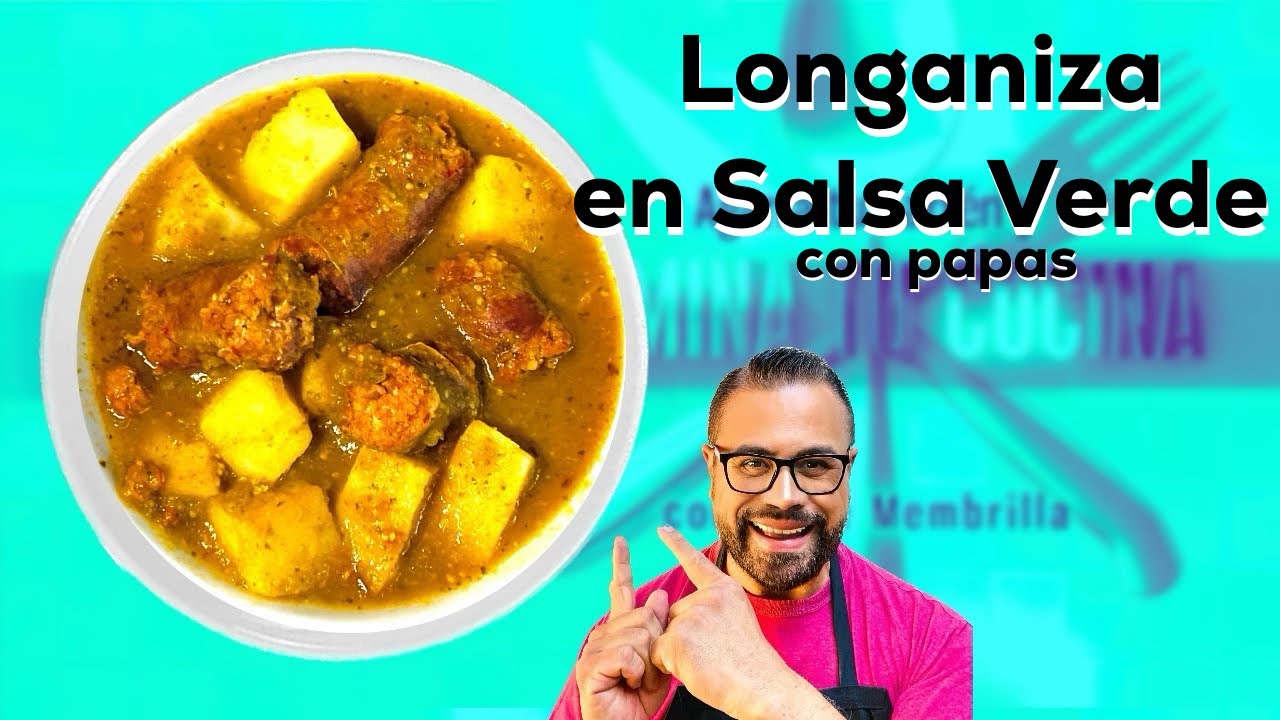 Longaniza en Salsa Verde con Papas