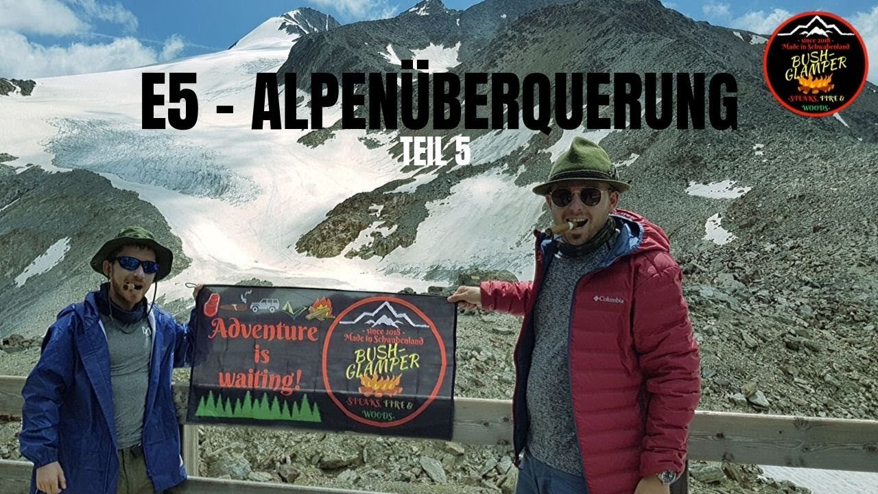 E5 Alpenüberquerung - TEIL 5 DAS FINALE