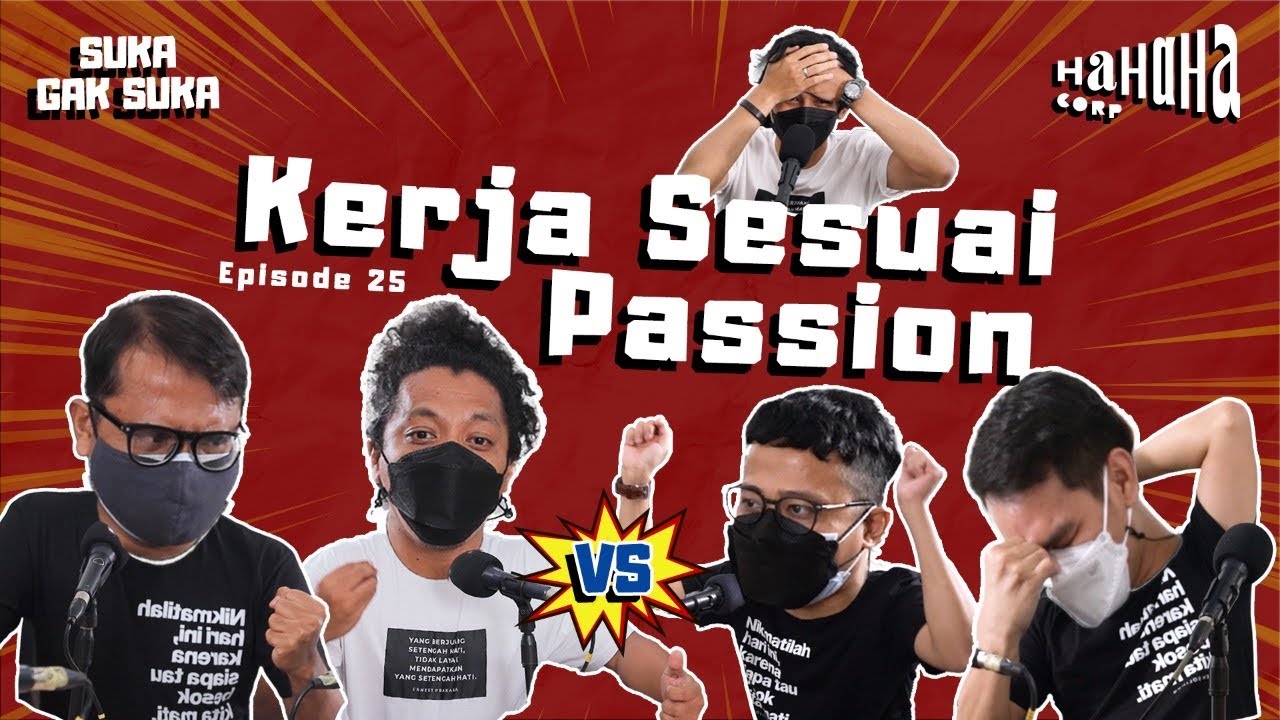 KERJA SESUAI PASSION | Suka Gak Suka Eps. 25