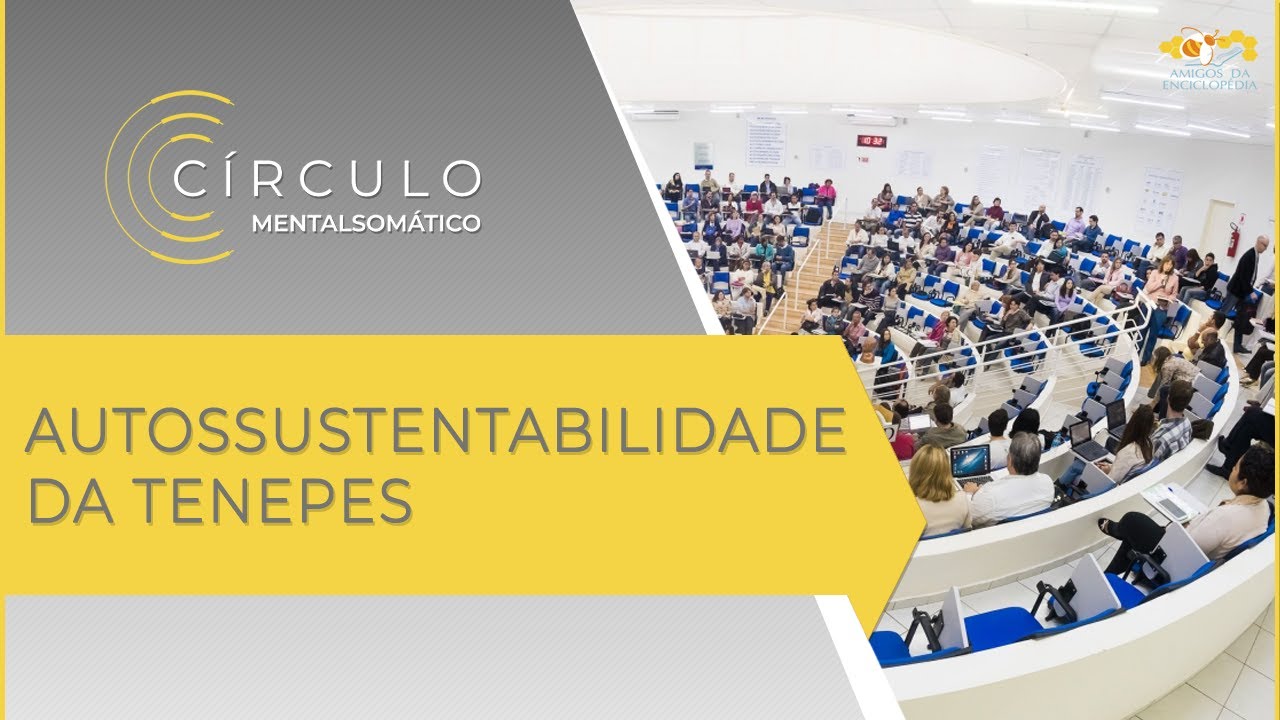 C&iacute;rculo Mentalsom&aacute;tico 451 - Autossustentabilidade da Tenepes