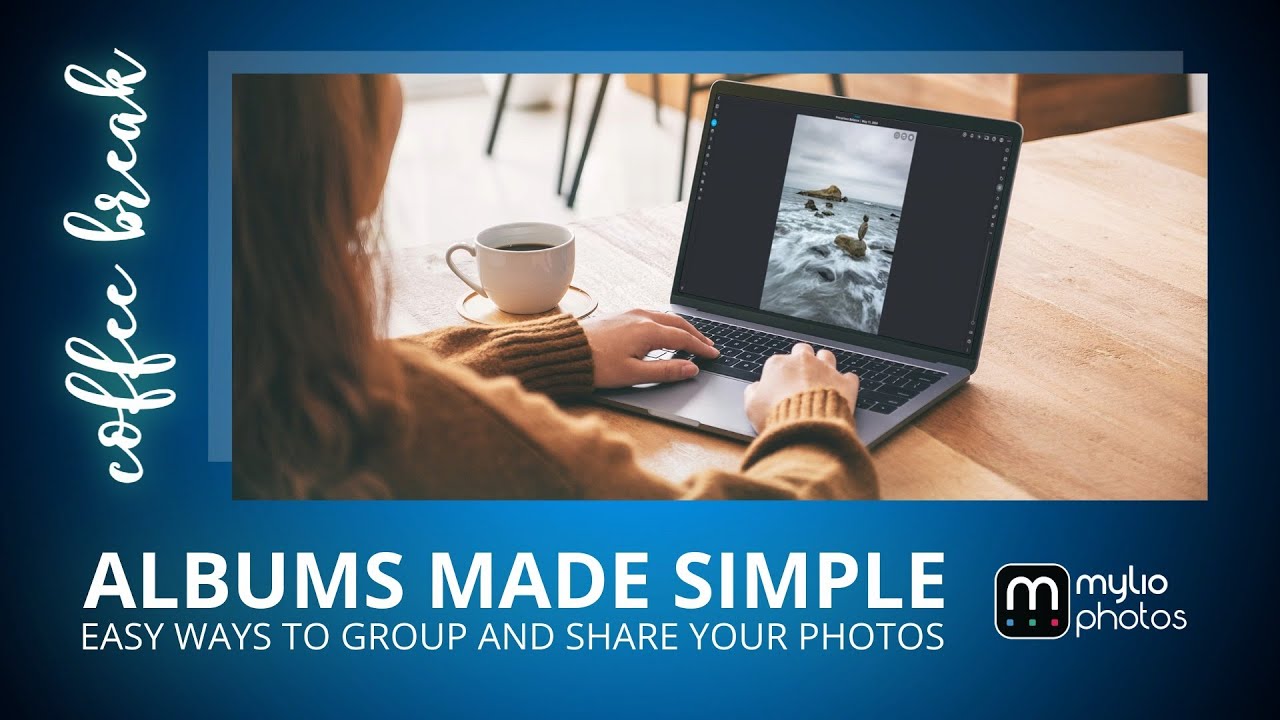 Albums Made Simple: Easy Ways to Group and Share Your Photos