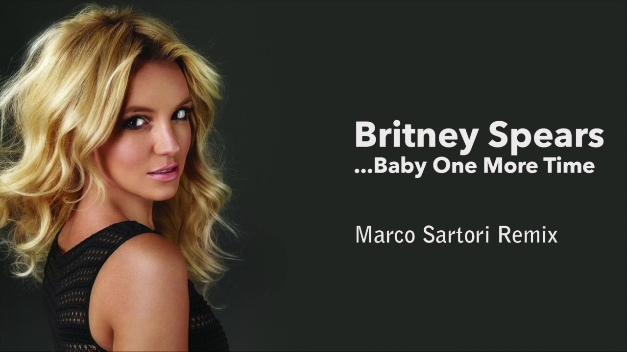 Britney Spears - ...Baby One More Time (Marco Sartori Unofficial Remix)