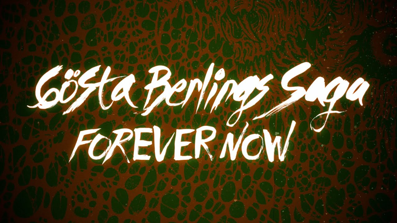 GÖSTA BERLINGS SAGA - Forever Now (Full Album Stream)
